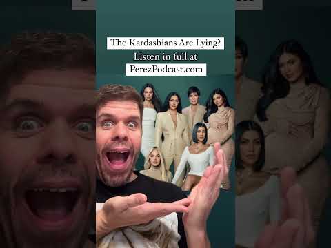 The Kardashians Are Lying? | Perez Hilton